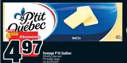 Super C FROMAGE P'TIT QUÉBEC | P'TIT QUÉBEC CHEESE offer