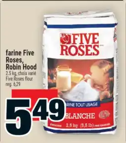 Super C farine Five Roses, Robin Hood | Five Roses flour offer