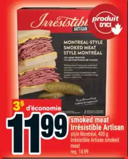 Super C Irrésistible Artisan smoked meat offer