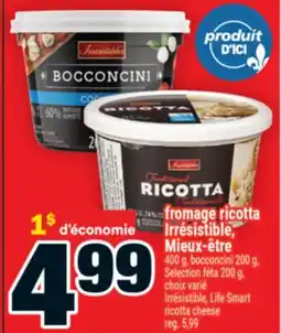 Super C fromage ricotta Irrésistible, Mieux-être | Irrésistible, Life Smart ricotta cheese offer