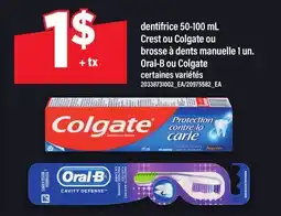 Maxi DENTIFRICE 50-100 ML CREST OU COLGATE OU BROSSE À DENTS MANUELLE 1 UN. ORAL-B OU COLGATE offer