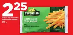 Maxi FRITES LES FERMES CAVENDISH offer