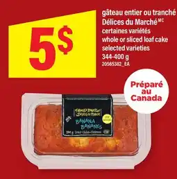 Maxi GÂTEAU ENTIER OU TRANCHÉ DÉLICES DU MARCHÉ | WHOLE OR SLICED LOAF CAKE offer