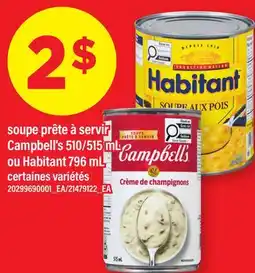 Maxi SOUPE PRÊTE À SERVIR CAMPBELL'S 510/515 ML OU HABITANT offer