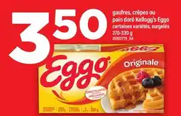 Maxi GAUFRES, CRÊPES OU PAIN DORÉ KELLOGG'S EGGO offer