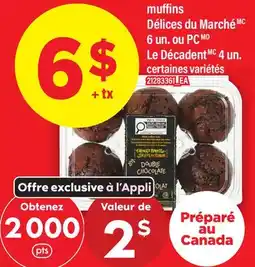 Maxi MUFFINS DÉLICES DU MARCHÉ 6 UN. OU PC LE DÉCADENT 4 UN offer