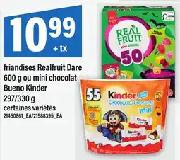 Maxi FRIANDISES REALFRUIT DARE, 600 G OU MINI CHOCOLAT BUENO KINDER, 297/330 G offer