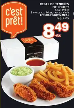 Marches Tradition C'EST PRÊT! CHICKEN STRIPS MEAL offer