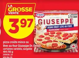 Maxi PIZZA CROÛTE MINCE OU LÈVE-AU-FOUR GIUSEPPE DR. OETKER offer