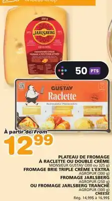 Marches Tradition MONSIEUR GUSTAV (300 ou 325 g), AGROPUR (300 g) OR JARLSBERG TRANCHÉ AGROPUR (300 g) CHEESE offer