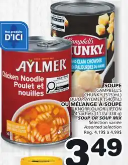 Marches Tradition CAMPBELL'S CHUNKY (515 mL) OR AYLMER (540 mL) LIPTON SOUP OR SOUP MIX offer