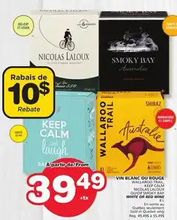 Marches Tradition WALLAROO TRAIL, KEEP CALM NICOLAS LALOUX OR SMOKY BAY WHITE OR RED WINE offer