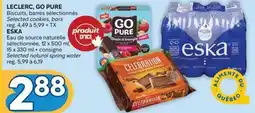Brunet LECLERC, GO PURE Biscuits, barres sélectionnés, ESKA Eau de source naturelle offer