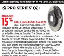 Canadian Tire Lifetime Warranty when installed* on Pro-Series OE+ Brake Pads offer
