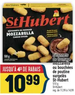 Marché Adonis Bâtonnets de fromage mozzarella ou bouchées de poutine surgelés St-Hubert offer