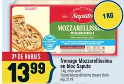 Marché Adonis FROMAGE MOZZARELLA EN BLOC SAPUTO | SAPUTO MOZZARELLISSIMA CHEESE BLOCK offer