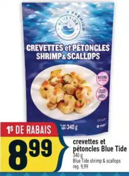 Marché Adonis CREVETTES ET PÉTONCLES BLUE TIDE | BLUE TIDE SHRIMP & SCALLOPS offer