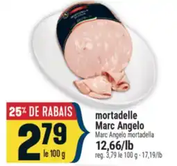 Marché Adonis MORTADELLE MARC ANGELO | MARC ANGELO MORTADELLA offer