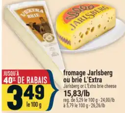 Marché Adonis fromage Jarlsberg ou brie L'Extra offer