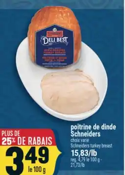 Marché Adonis POITRINE DE DINDE SCHNEIDERS | SCHNEIDERS TURKEY BREAST offer