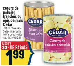 Marché Adonis coeurs de palmier tranchés ou épis de maïs Cedar | Cedar Sliced Palm Hearts or Corn Cobs offer
