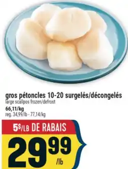 Marché Adonis gros pétoncles 10-20 surgelés/décongelés | large scallpos frozen/defrost offer