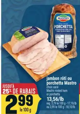 Marché Adonis jambon rôti ou porchetta Mastro offer