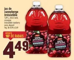 Marché Adonis JUS DE CANNEBERGE IRRÉSISTIBLE | IRRÉSISTIBLE CRANBERRY JUICE offer