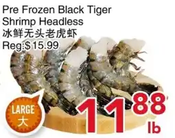 Yours Food Mart Pre Frozen Black Tiger Shrimp Headless offer