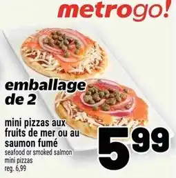 Metro metrogo! mini pizzas aux fruits de mer ou au saumon fumé offer