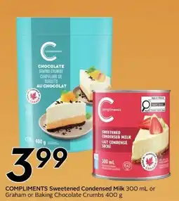 Sobeys Compliments Sweetened Condensed Milk or Graham or Baking Chocolate Crumbs offer