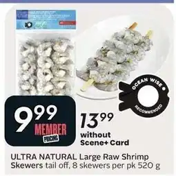 Sobeys Ultra Natural Large Raw Shrimp Skewers offer
