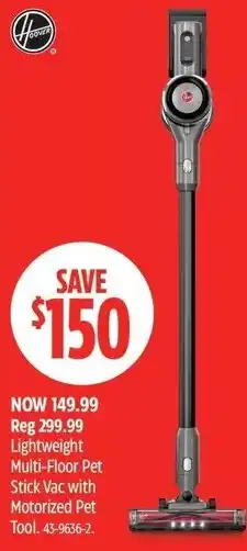 Canadian Tire Hoover Lightweight Multi-Floor Pet Stick Vac with Motorized Pet Tool offer