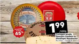 Val-Mont Fromages gouda, Maasdam Landana ou Shardinger Moosbacher offer