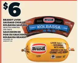Valu-mart BRANDT LIVER SAUSAGE CHUB OR KOLBASSA SAUSAGE offer