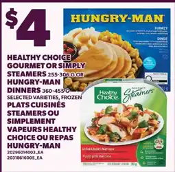Valu-mart HEALTHY CHOICE GOURMET OR SIMPLY STEAMERS 255-306 G OR HUNGRY-MAN DINNERS 360-455 G offer