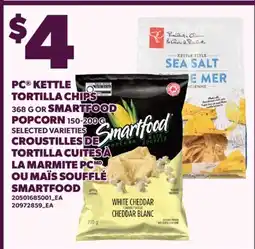 Valu-mart PC KETTLE TORTILLA CHIPS 368 G OR SMARTFOOD POPCORN offer