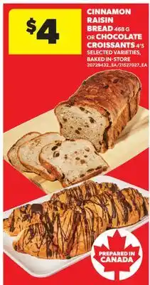 Real Canadian Superstore CINNAMON RAISIN BREAD 468 G OR CHOCOLATE CROISSANTS 4'S offer