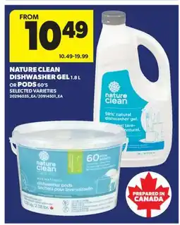 Real Canadian Superstore NATURE CLEAN DISHWASHER GEL, 1.8 L OR PODS, 60'S offer