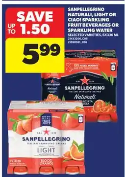 Real Canadian Superstore SANPELLEGRINO NATURALI, LIGHT OR CIAO! SPARKLING FRUIT BEVERAGES OR SPARKLING WATER offer