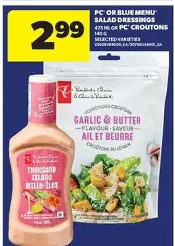 Real Canadian Superstore PC OR BLUE MENU SALAD DRESSINGS, 475 ML OR PC CROUTONS, 140 G offer