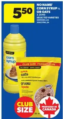 Real Canadian Superstore NO NAME CORN SYRUP, 1 L OR OATS, 2.25 KG offer