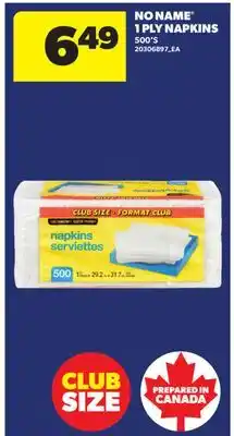 Real Canadian Superstore NO NAME 1 PLY NAPKINS, 500'S offer
