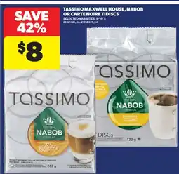 Real Canadian Superstore TASSIMO MAXWELL HOUSE, NABOB OR CARTE NOIRE T-DISCS, 8-16'S offer