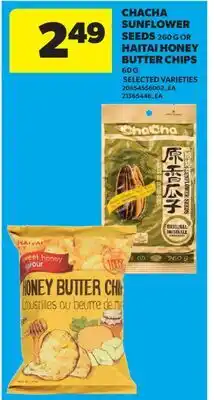 Real Canadian Superstore CHACHA | HAITAI CHACHA SUNFLOWER SEEDS, 260 G OR HAITAI HONEY BUTTER CHIPS, 60 G offer