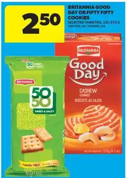 Real Canadian Superstore BRITANNIA GOOD DAY OR FIFTY FIFTY COOKIES, 231/372 G offer