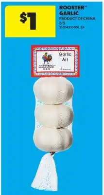 Real Canadian Superstore ROOSTER GARLIC, 3'S offer
