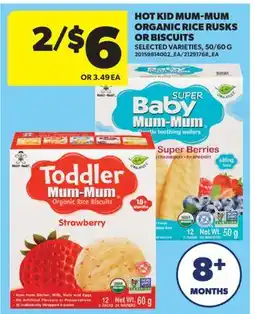 Real Canadian Superstore HOT KID MUM-MUM ORGANIC RICE RUSKS OR BISCUITS, 50/60 G offer