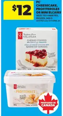 Real Canadian Superstore PC CHEESECAKE, PROFITEROLES OR MINI ELCAIRS offer