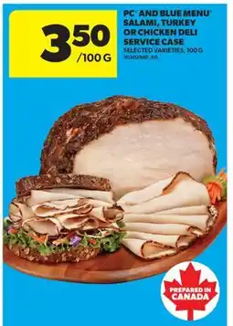 Real Canadian Superstore PC AND BLUE MENU SALAMI, TURKEY OR CHICKEN DELI SERVICE CASE offer